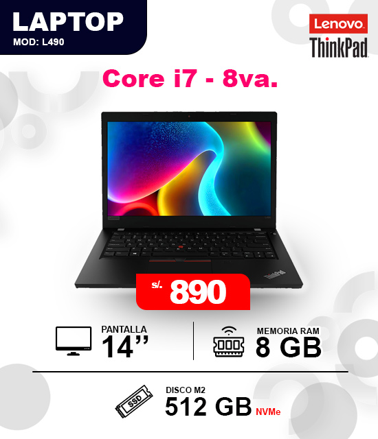 Lenovo Intel Core i7 - 8va. Generación Laptop Lenovo ThinkPad L490 Intel Core i7 de 8va generación con 8GB RAM y 512GB SSD M.2 NVMe por 890 soles.